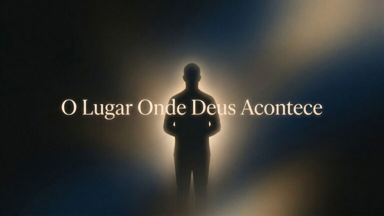 O Lugar Onde Deus Acontece
